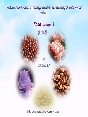 cover image of Picture sound book for teenage children for learning Chinese words related to Food  Volume 1